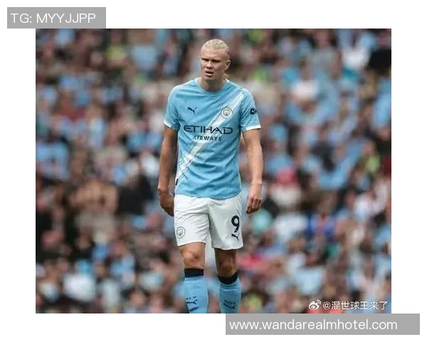 星空体育：哈兰德本赛季14场打入18球蓝月亮助力魔人华丽蜕变